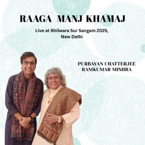 Raaga Manj Khamaj (feat. Ramkumar Mishra) [Live at Bhilwara Sur Sangam 2025, New Delhi]