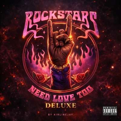 Rockstars Need Love Too (Deluxe)