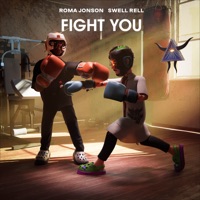 Fight You - Single - ROMA JONSON & Swell Rell