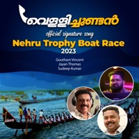 Vellichundan (Official Signature Song - Nehru Trophy Boat Race 2023) - Single - Goutham Vincent, Jayan Thomas & Sudeep Kumar