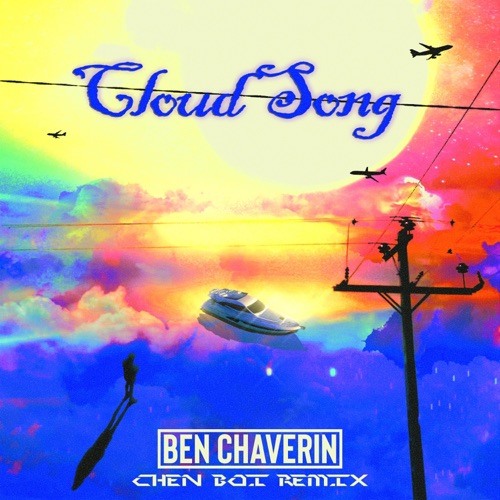 Cloud Song (Chen Boi Remix) - Single