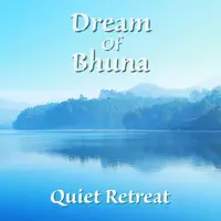 Quiet Retreat — Dream Of Bhuna