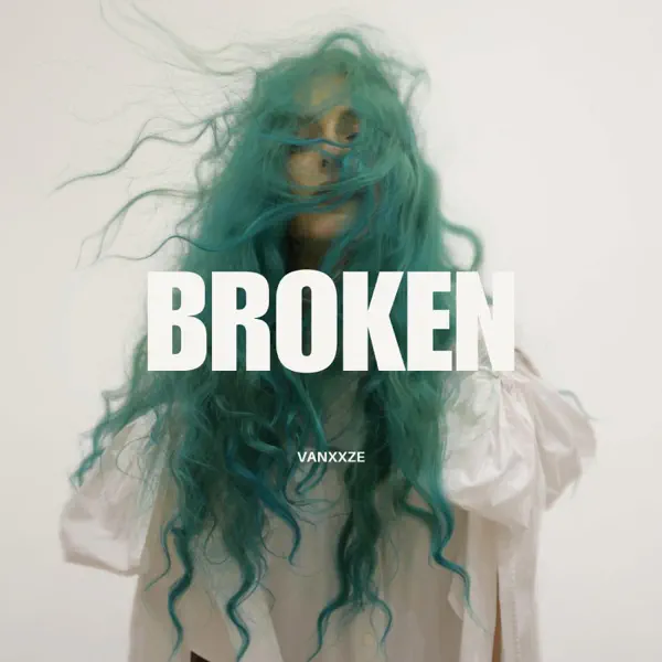 Broken - Vanxxze: Song Lyrics, Music Videos & Concerts