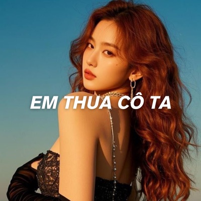 Em Thua Cô Ta (Cover)
