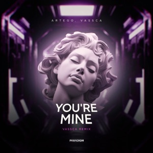 You're Mine (VASSCA Remix) - Single