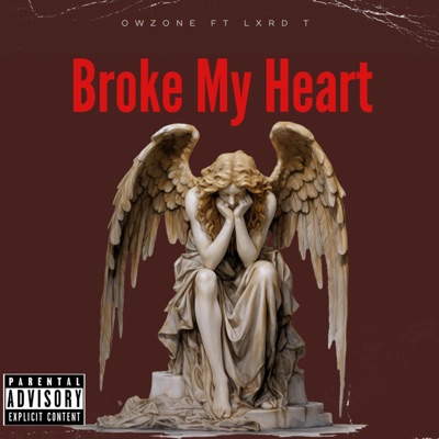 Broke My Heart (feat. Lxrd T) - Single