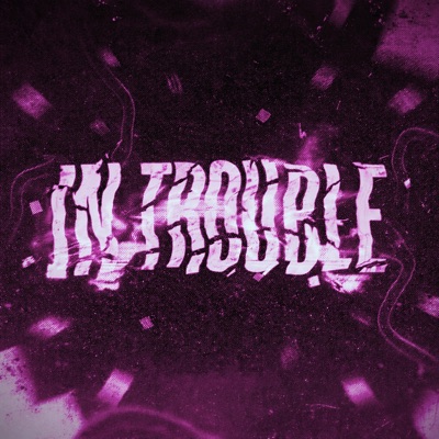 IN TROUBLE - Single