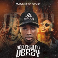 Não Fala Do Deezy - Single - Melaceira Do Kuduro