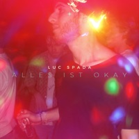 Alles ist okay - Single - Luc Spada
