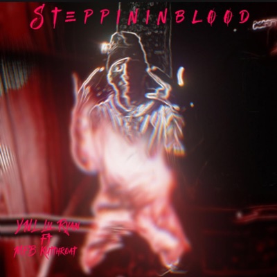 STEPPIN IN BLOOD (feat. MFB Kutthroat) - Single