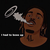 I had to boss up - Single - BUDWAY4L