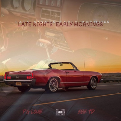 Late Nights Early Mornings