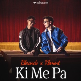 Ki Me Pa Blerando & Klement