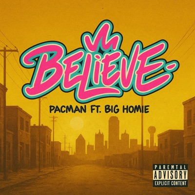 Believe (feat. Big Homie) - Single