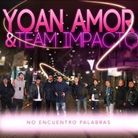 No encuentro palabras - Single - Yoan Amor & Team Impacto