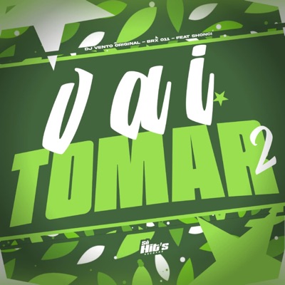 Vai Tomar 2 (feat. shonci) - Single