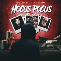 Hocus Pocus (feat. Lil Jgo & Sneakz) - Single - Lazie Locz