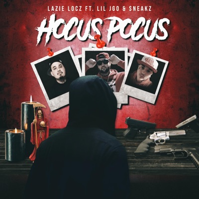 Hocus Pocus (feat. Lil Jgo & Sneakz) - Single