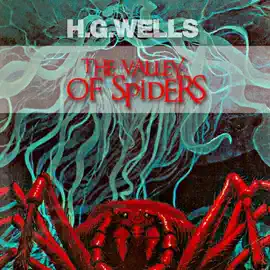 The Valley of the Spiders (Unabridged)