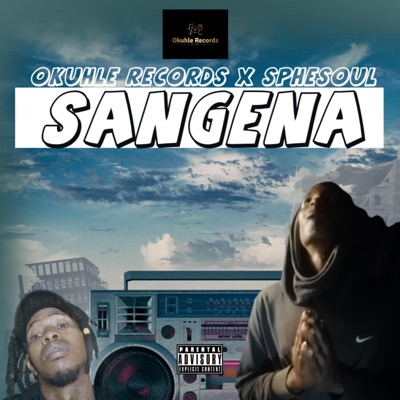 Sangena (feat. Classic khere & Sphesoul) - Single