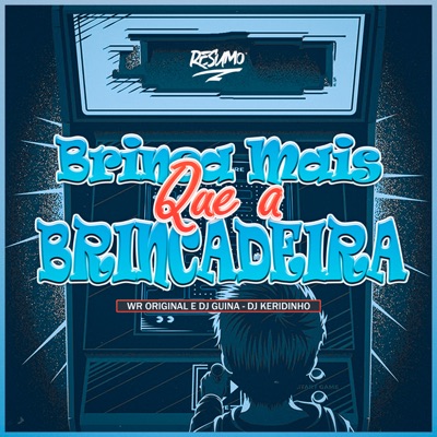 Brinca Mais Que a Brincadeira (feat. DJ Guina) - Single