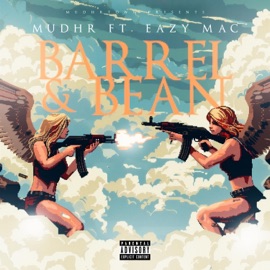 Barrel & Bean (feat. Eazy Mac) Mudhr