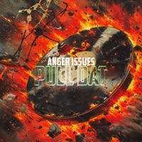 Pull Dat - Single - Anger Issues