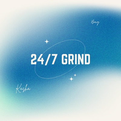 24/7 GRIND - Single
