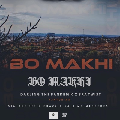 BO MAKHI (feat. Sia_The Bee & Mr Mercedes) - Single