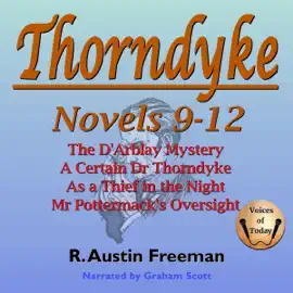 Thorndyke Novels 9-12 (Unabridged)