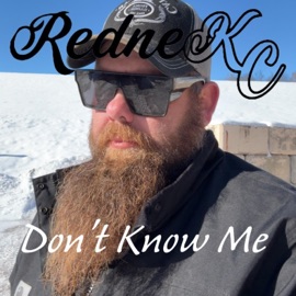 Don't Know Me RedneKC