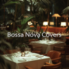 Bossa Nova Covers 2024: A melhor música bossa nova para a sua noite - Lucy John & Lounge Chill Music