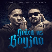 Deixa os Boyzão - Single - Facção Central, Ticano Beats & Nino FC