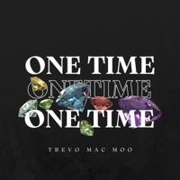 One Time (feat. Mac moo) - Single - Trevo