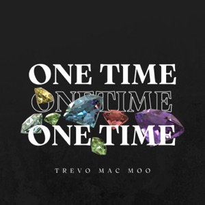 One Time (feat. Mac moo)