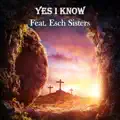 Yes I Know