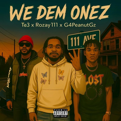We Dem One'z (feat. Te3111 & Rozay111) - Single