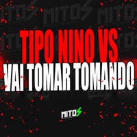 Tipo Nino VS Vai Tomar Tomando - Single - Dj Tom Zs, Biel Dos Bailes, Silva MC & MC GW