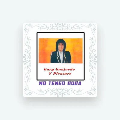 Listen to Gary Guajardo Y Pleasure, watch music videos, read bio, see tour dates & more!