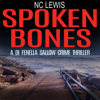 Spoken Bones: A DI Fenella Sallow Crime Thriller, Book 1 (Unabridged) - N.C. Lewis