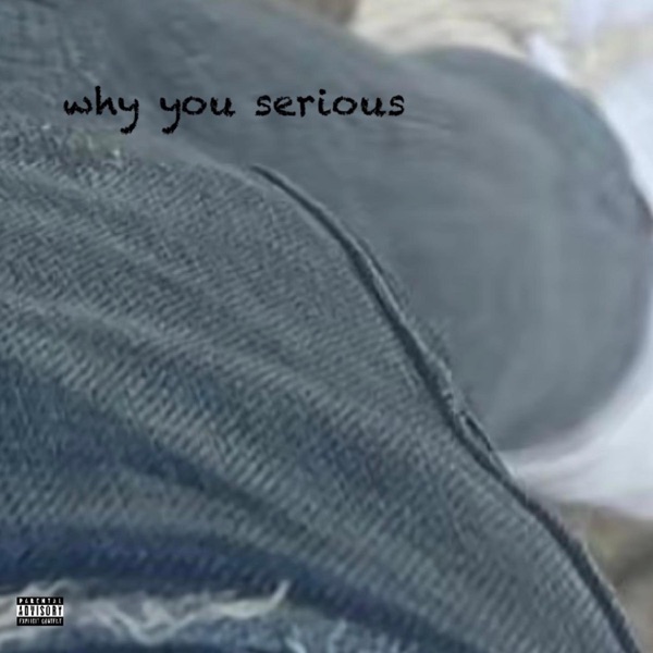 Why You Serious