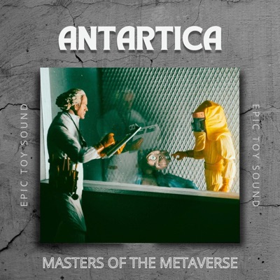 Antartica Pt. I (feat. Masters of the Metaverse & Darc Reign) - Single