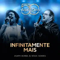 Infinitamente Mais — Asaph Borba, Nivea Soares