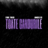 Toate Gandurile (feat. Angeles) - Single - FBD Theo