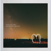 Fate Collides (feat. MAYLYN) - Single - Decla