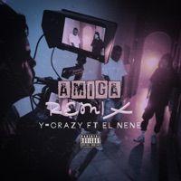 Amiga (feat. El Nen3) [Remix] - Single - Y-Crazy
