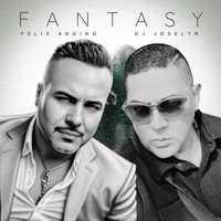 Fantasy (Bachata Version) - Single - Felix Andino & Dj Joselyn