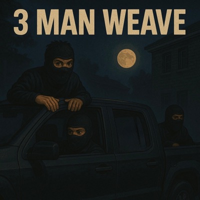 3 Man Weave (feat. Wallo fetti) - Single