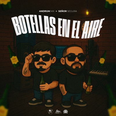 Bottles in the air (feat. Señor Segura) - Single