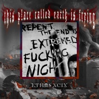 this place called earth is frying - Single - ETHOS XCIX